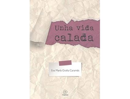 Livro Unha Vida Calada de Eva María Graña Caramés (Galego)