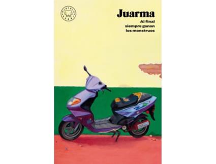 Livro Al Final Siempre Ganan Los Monstruos de Juarma (Espanhol)