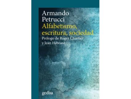 Livro Alfabetismo, Escritura, Sociedad de Armando Petrucci (Espanhol)