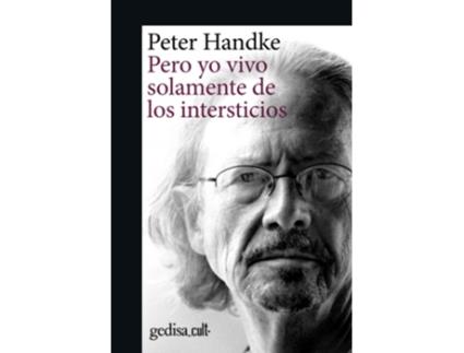 Livro Pero Yo Vivo Solamente De Los Intersticios de Peter Handke (Espanhol)