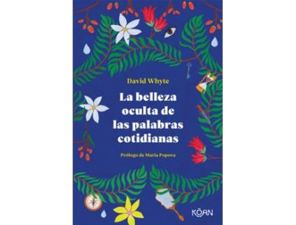 Livro La Belleza Oculta De Las Palabras Cotidianas de David Whyte (Español)