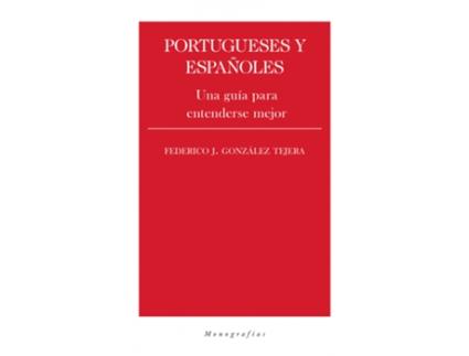 Livro Portugueses Y Españoles de Federico J. González Tejera (Espanhol)