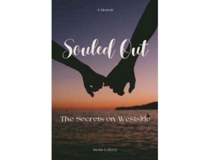 Livro Souled Out The Secrets On Westside De Inetta Lowery (inglês)
