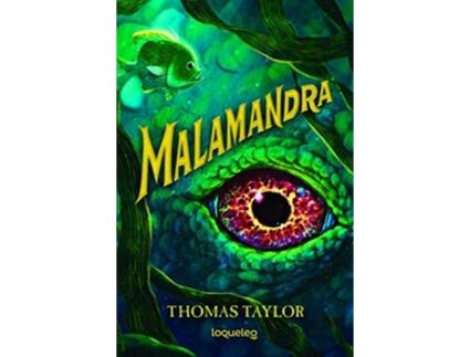Livro Malamandra Da Editorial Loqueleo De Thomas Taylor (espanhol)