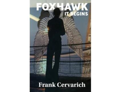 Livro Foxhawk It Begins de Frank Cervarich (Inglês)