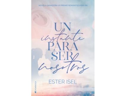 Livro Un Instante Para Ser Nosotros de Isel Ester (Espanhol)