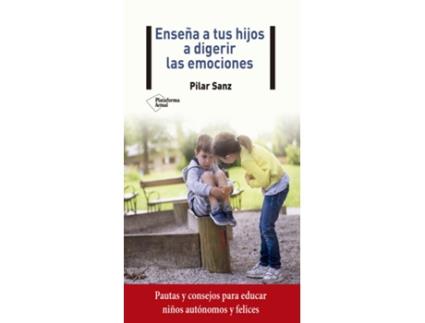 Livro Enseña A Tus Hijos A Digerir Las Emociones de Pilar Sanz (Espanhol)