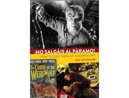 Livro No Salgais Al Paramo Todo El Cine Y Series De Hombres Lobo de Samchez,Jose Luis (Espanhol)