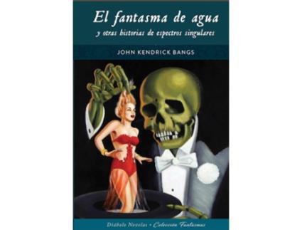 Livro Fantasma De Agua Y Otras Historias De Espectros Singulares de John Kendrick Bangs (Espanhol)