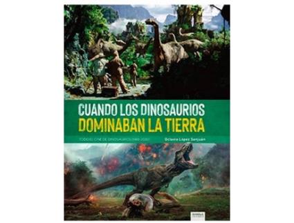 Livro Cuando Los Dinosaurios Dominaban La Tierra de OCTAVIO LÓPEZ SAN JUAN (Espanhol)