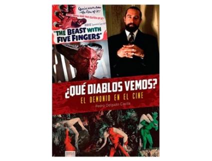 Livro Que Diablos Vemos El Demonio En El Cine de Pedro Delgado Cavilla (Espanhol)