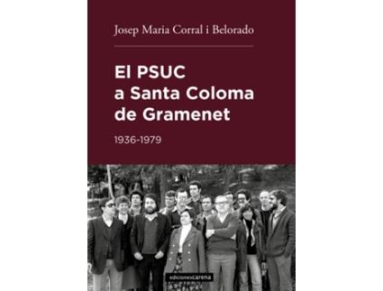 Livro El Psuc A Santa Coloma De Gramenet de Corral I Belorado Josep Maria (Catalão)