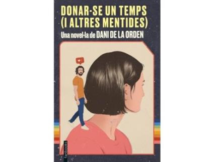 Livro Donar-Se Un Temps (I Altres Mentides) de Dani De La Orden (Catalão)