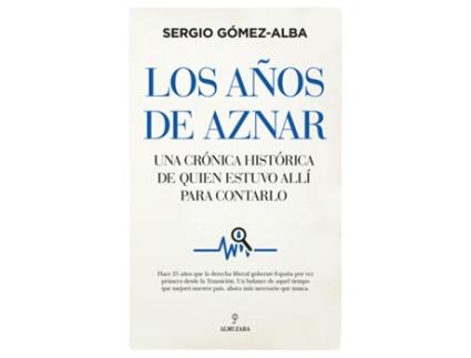 Livro Los Años De Aznar de Sergio Gómez-Alba (Espanhol)