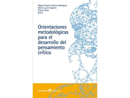 Livro Orientaciones Metodológicas Para El Desarrollo Del Pensamiento Crítico de Miguel Ángel Jiménez Rodríguez (Espanhol)