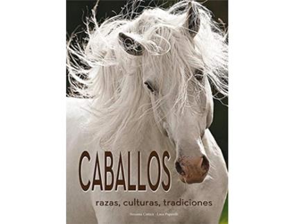 Livro Caballos. Razas, Culturas, Tradiciones de Susanna Cottica (Español)