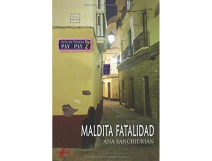 Livro Maldita Fatalidad de Ana Sanchidrián (Espanhol)