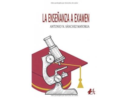 Livro La Enseñanza A Examen de Antonio N. Sánchez Mayorga (Espanhol)