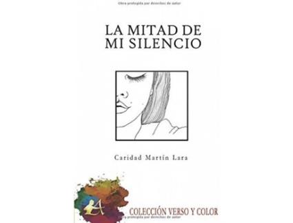 Livro La Mitad De Mi Silencio de Caridad Martín Lara (Espanhol)