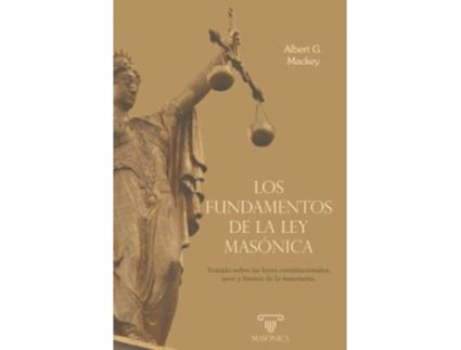 Livro Los Fundamentos De La Ley Masónica de Albert Gallatin Mackey (Espanhol)