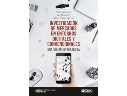 Livro Investigación De Mercados En Entornos Digitales Y Convencionales de Silvia Villaverde Hernando (Espanhol)