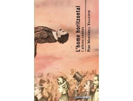 Livro LHome Horitzontal I Altres Relats de Pere Martorell Vallespir (Catalão)