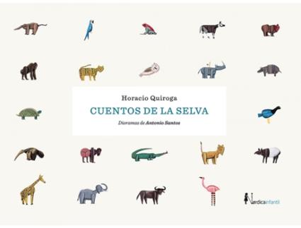 Livro Cuentos De La Selva (Nueva Edición) de Quiroga Horacio (Espanhol)