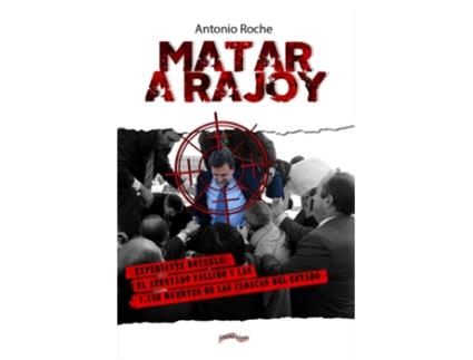 Livro Matar A Rajoy de Antonio Roche González (Espanhol)