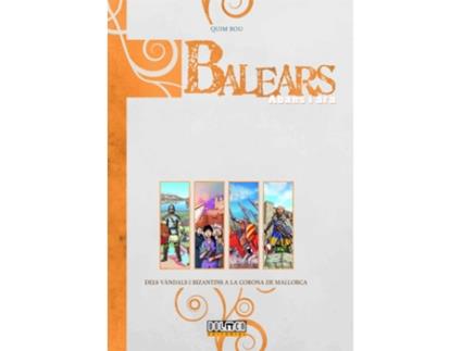 Livro Balears Abans I Ara: Dels Vandals I Bizantins A La Corona De Mallorca (Catalan) de Quim Bou (Catalão)