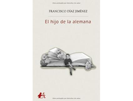 Livro El Hijo De La Alemana de Francisco Díaz Jiménez (Espanhol)