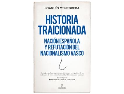 Livro Historia Traicionada de Joaquín María Nebreda Pérez (Espanhol)