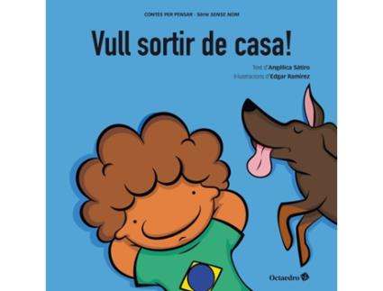 Livro Vull Sortir De Casa! de Angélica Lucas Sátiro (Catalão)