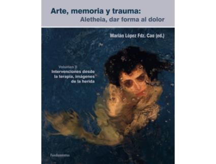 Livro Arte, Memoria Y Trauma. V. 2 de Ana Mª Hernández Merino (Espanhol)