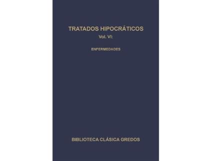 Livro Tratados Hipocraticos Vol. 6: Enfermedad de Varios Autores (Español)