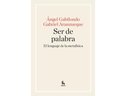 Livro Ser De Palabra. Lenguaje De La Metafísica de Ángel Gabilondo (Espanhol)