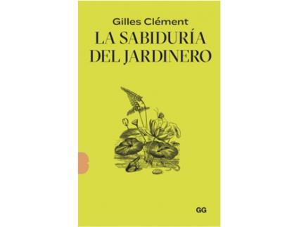 Livro La Sabiduría Del Jardinero de Gilles Clément (Espanhol)