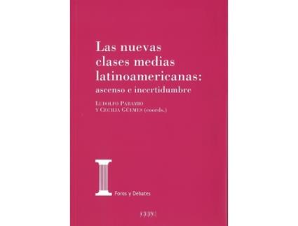 Livro Las Nuevas Clases Medias Latinoamericanas: Ascenso O Incerti de Ludolfo Paramio Rodrigo (Espanhol)