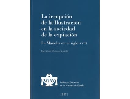 Livro La Irrupción De La Ilustración En La Sociedad De La Expiación de Santiago Donoso (Espanhol)