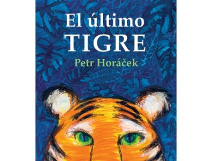 Livro El Último Tigre de Petr Horácek (Espanhol)