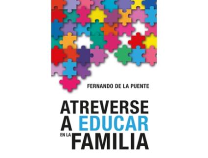 Livro Atreverse A Educar En Familia de Fernando De La Puente (Espanhol)
