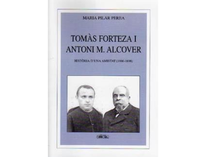 Livro Tomas Forteza I Antoni M.Alcover de Maria Pilar Perea (Catalão)