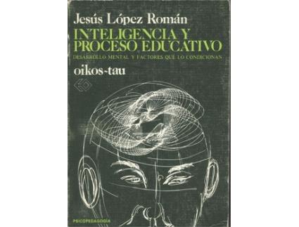 Livro Inteligencia Y Proceso Educativo de Jesús López Román (Espanhol)