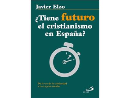 Livro ¿Tiene Futuro El Cristianismo En España? de Javier Elzo (Espanhol)