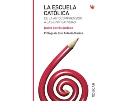 Livro La Escuela Católica de Javier Cortes Soriano (Espanhol)