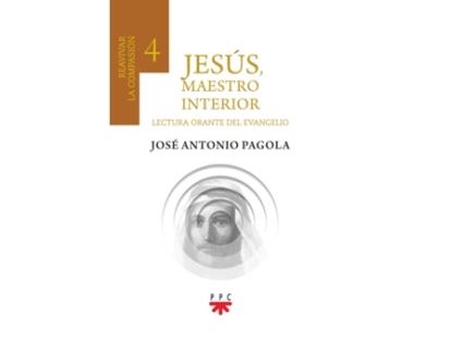 Livro Jesús, Maestro Interior 4.Reavivar La Compasión de Rafael Aguirre Monasterio (Espanhol)