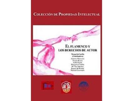 Livro Flamenco Y Los Derechos De Autor, El. de Margarita Castilla Barea (Espanhol)