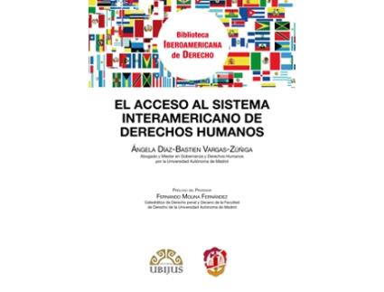 Livro Acceso Al Sistema Interamericano De Derechos Humanos de Angela Diaz-Bastien Vargas-Zuñiga (Espanhol)