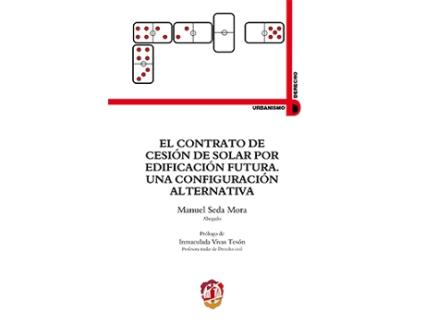 Livro Contrato De Cesión De Solar Por Edificación Futura Una Configuración Alternativa de Manuel Seda Mora (Espanhol)