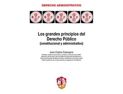 Livro Grandes Principios De Derecho Público (Constitucional Y Administrativo) de Juan Carlos Cassagne (Espanhol)