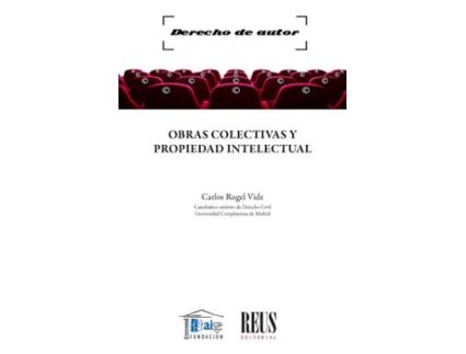 Livro Obras Colectivas Y Propiedad Intelectual de Carlos Rogel Vide (Espanhol)